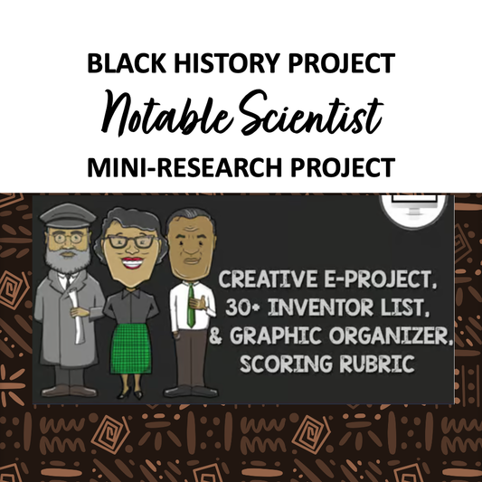 Mini Black History Research Project - Notable Scientist Presentation